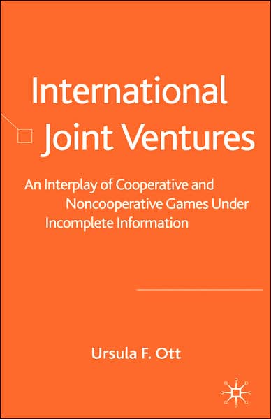 International Joint Ventures: An Interplay of Cooperative and Noncooperative Games Under Incomplete Information