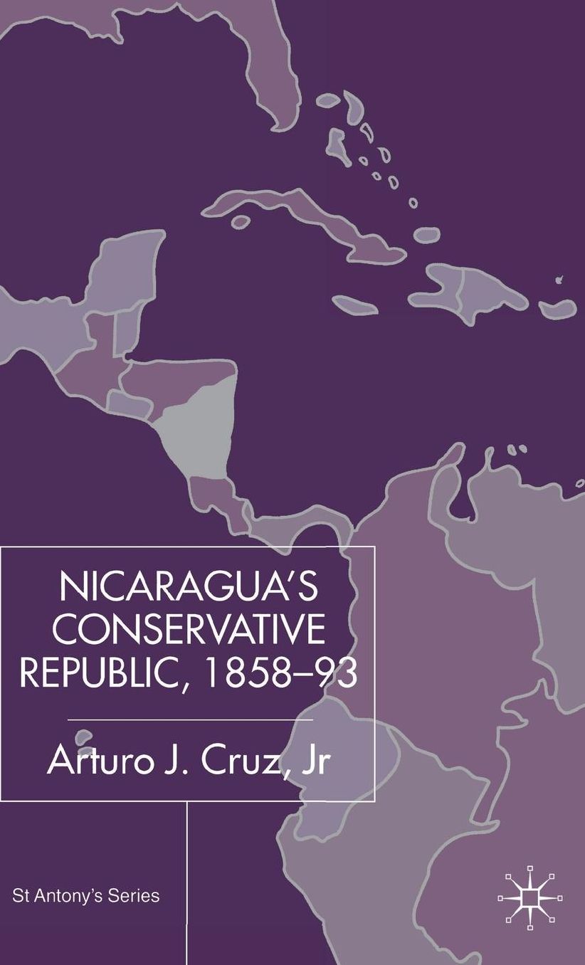 Nicaragua's Conservative Republic,1858-93