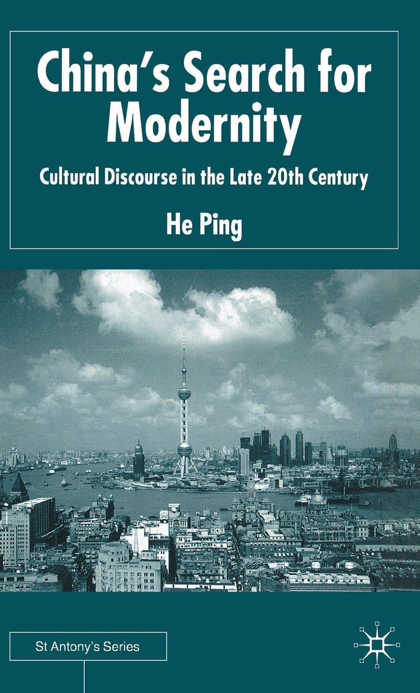 China's Search for Modernity: Cultural Discourse in the Late 20th Century