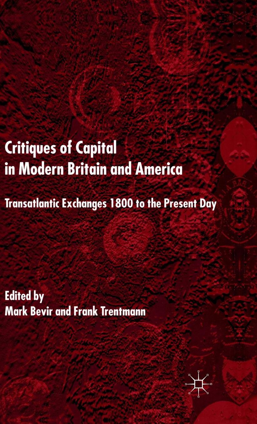 Critiques of Capital in Modern Britain and America: Transatlantic Exchanges 1800 to the Present Day