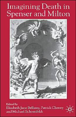 Imagining Death in Spenser and Milton