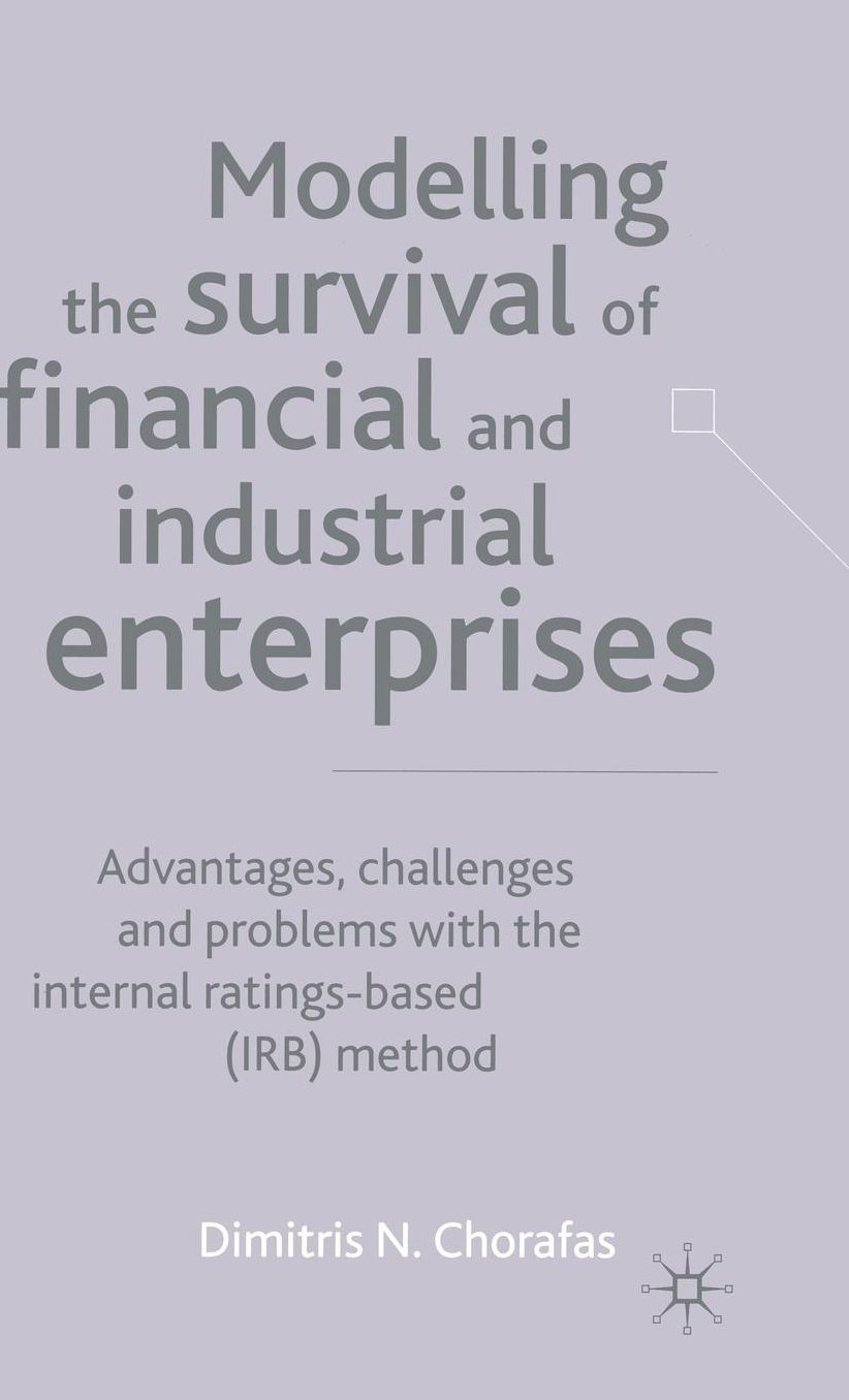 Modelling the Survival of Financial and Industrial Enterprises: Advantages, Challenges and Problems with the Internal Ratings-based (IRB) Method
