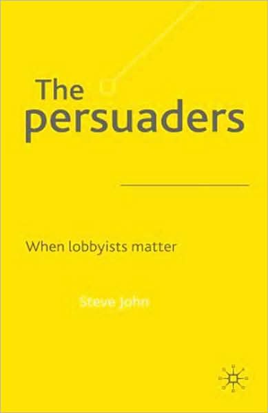 The Persuaders: When Lobbyists Matter