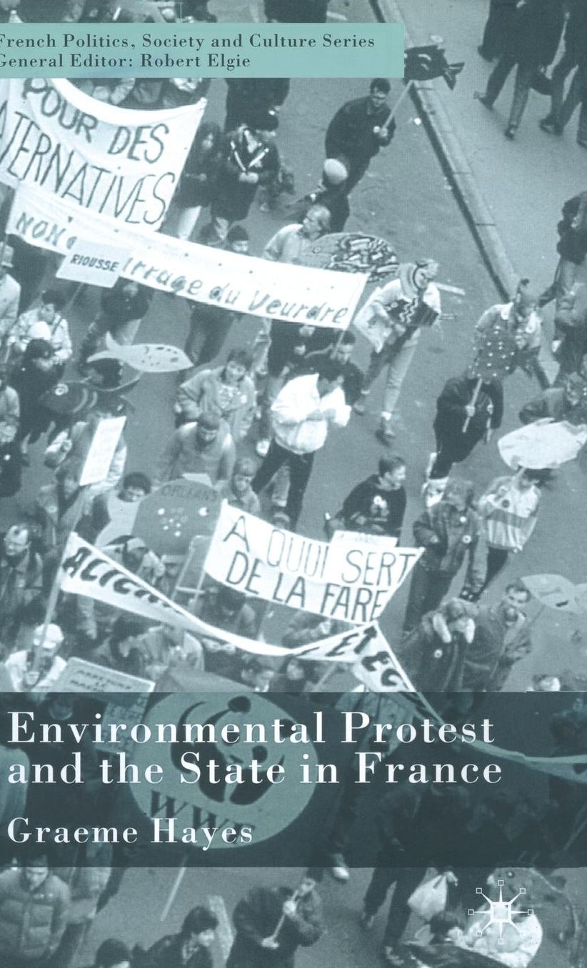Environmental Protest and the State in France