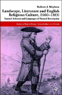 Landscape, Literature and English Religious Culture, 1660-1800: Samuel Johnson and Languages of Natural Description