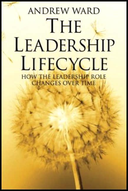 The Leadership Lifecycle: Matching Leaders to Evolving Organizations
