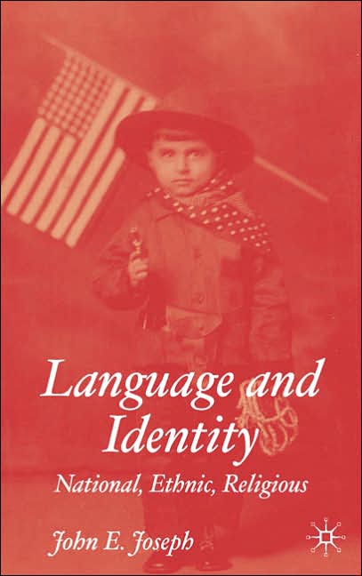 Language and Identity: National, Ethnic, Religious