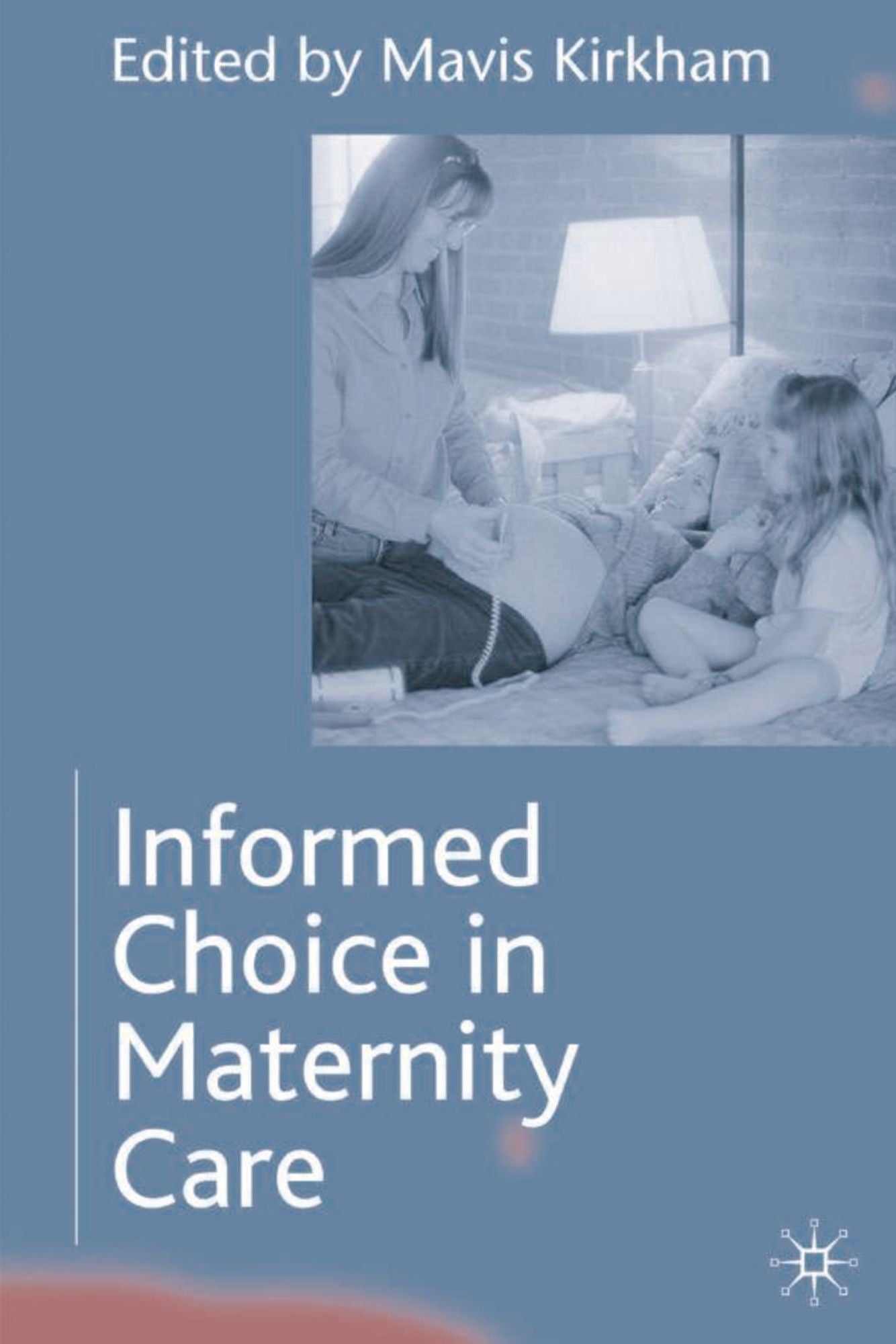 Informed Choice in Maternity Care