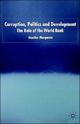Corruption, Politics and Development: The Role of the World Bank