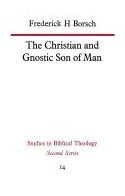 The Christian and Gnostic Son of Man
