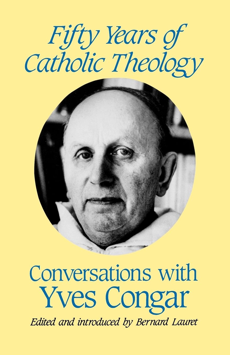 Fifty Years Of Catholic Theology