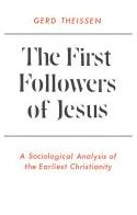 The First Followers of Jesus: A Sociological Analysis of the Earliest Christianity