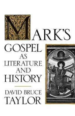 Mark's Gospel as Literature and History