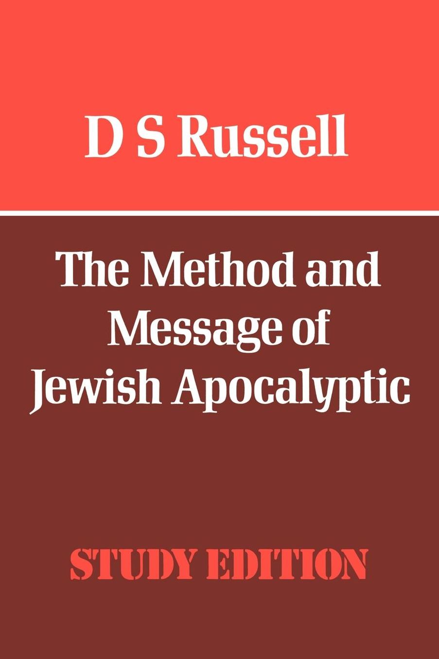 The Method And Message Of Jewish Apocalyptic