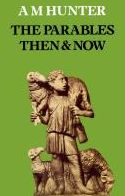 The Parables Then And Now