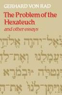The Problem of the Hexateuch and other essays