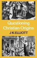 Questioning Christian Origins