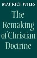The Remaking Of Christian Doctrine