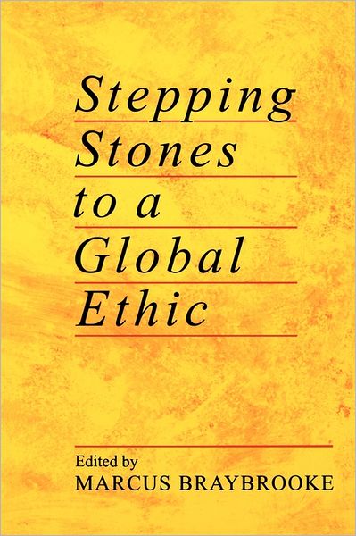 Stepping Stones To A Global Ethic