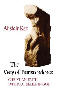 The Way of Transcendence: Chrustian Faith without Belief in God