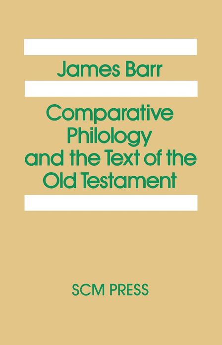 Comparative Philology and the Text of the Old Testament
