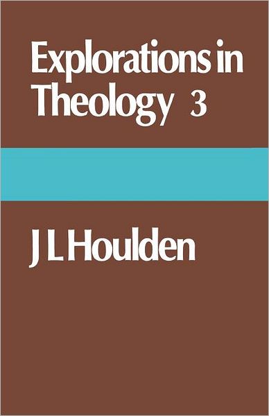 Exolorations In Theology 3