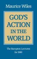 God's Action in the World: The Bampton Lectures for 1986