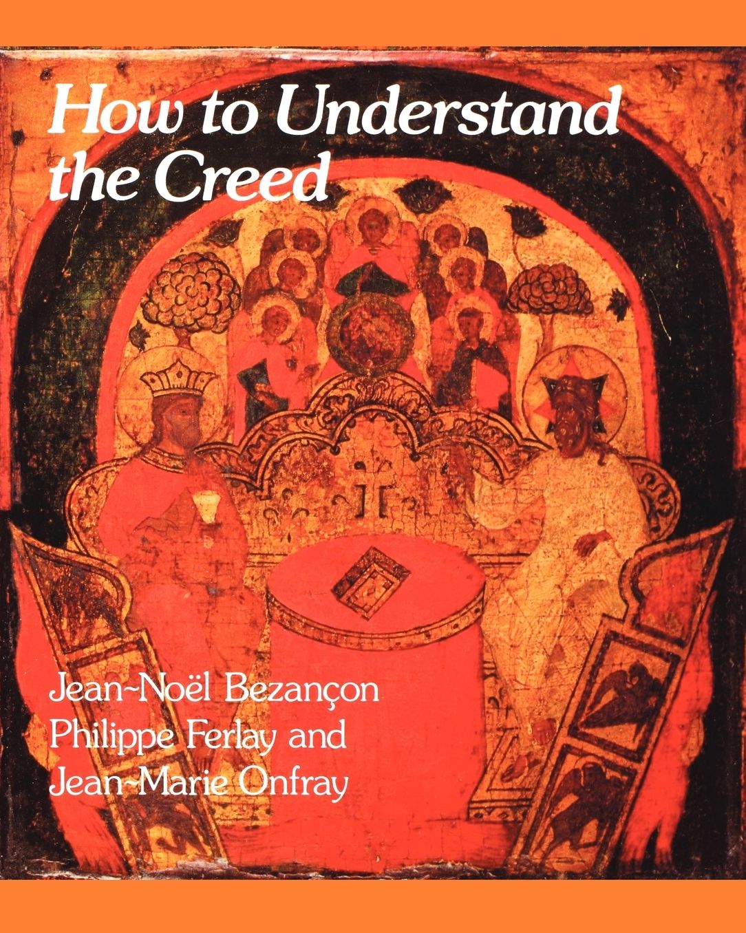 How to Understand the Creed
