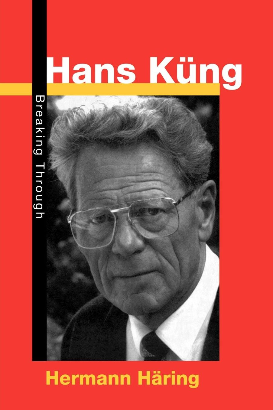 Hans Kueng: Breaking Through
