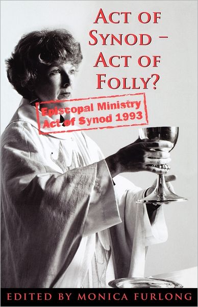 Act Of Synod Act Of Folly