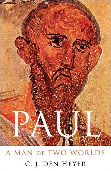 Paul: A Man of Two Worlds