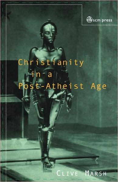 Christianity In A Post-Atheist Age