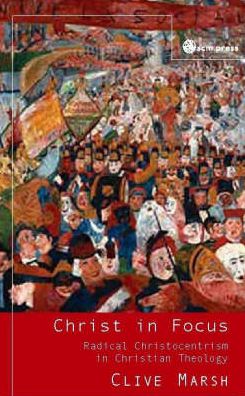 Christ in Focus: Radical Christocentricism in Christian Theology
