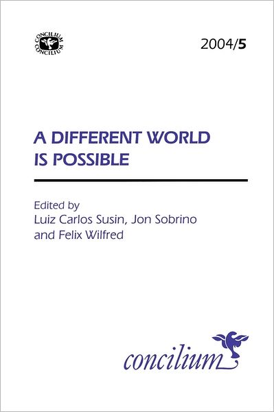 Concilium 2004/5 A Different World Is Possible