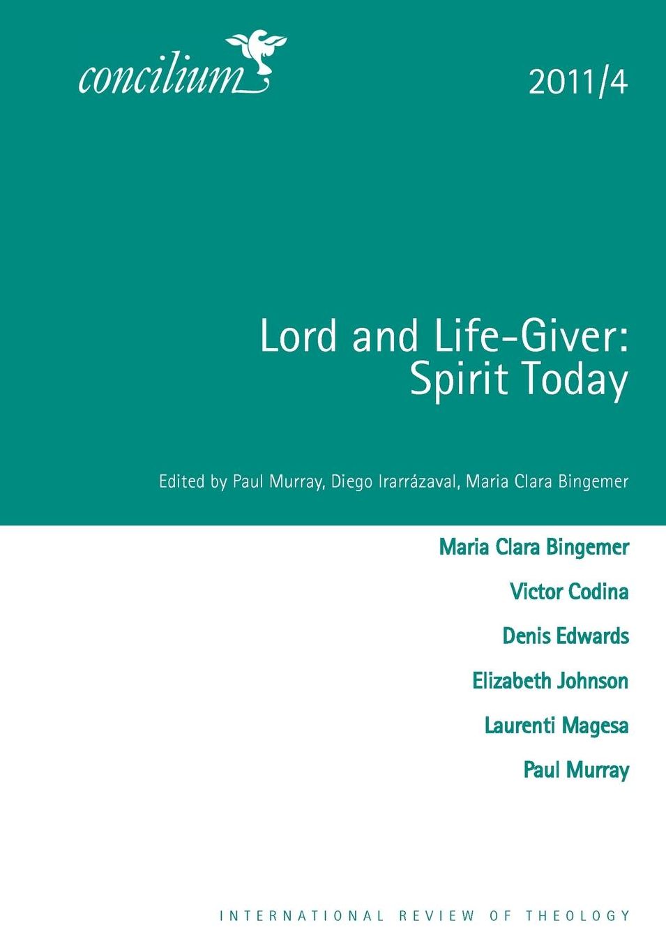 Lord and Life-Giver: Spirit Today: Concilium 2011/4