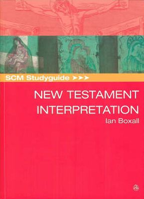 Scm Studyguide: New Testament Interpretation