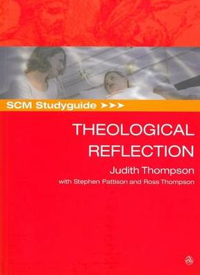 SCM Studyguide to Theological Reflection