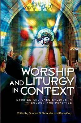 Worship And Liturgy In Context