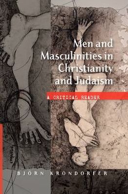 Men And Masculinities In Christianity And Judaism