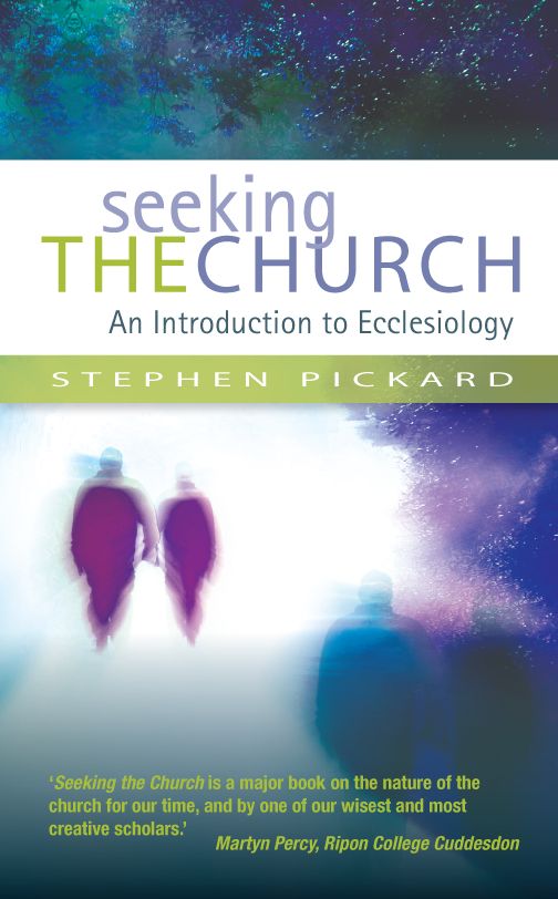 Seeking the Church: Ecclesiology for Pilgrims