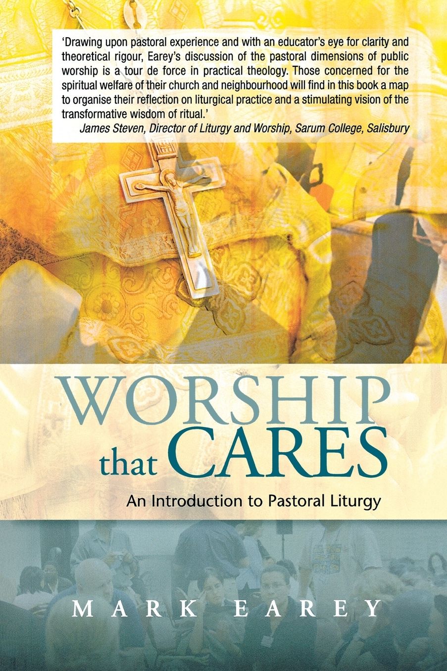 Worship That Cares: An Introduction to Pastoral Liturgy