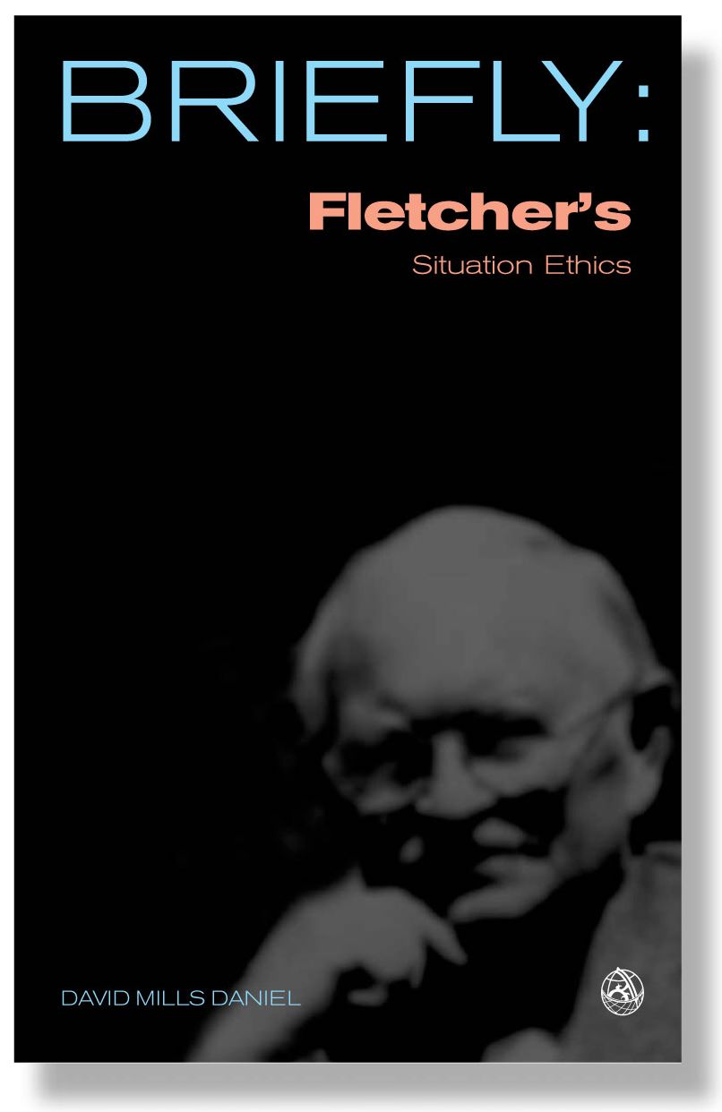 Briefly: Fletcher's Situation Ethics