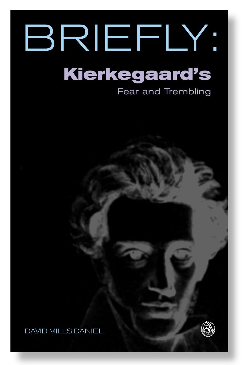 Briefly: Kierkegaard's Fear and Trembling