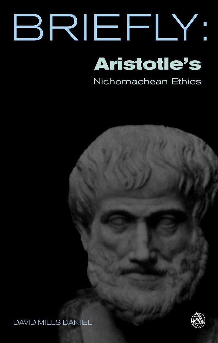 Briefly: Aristotle's Nichomachean Ethics