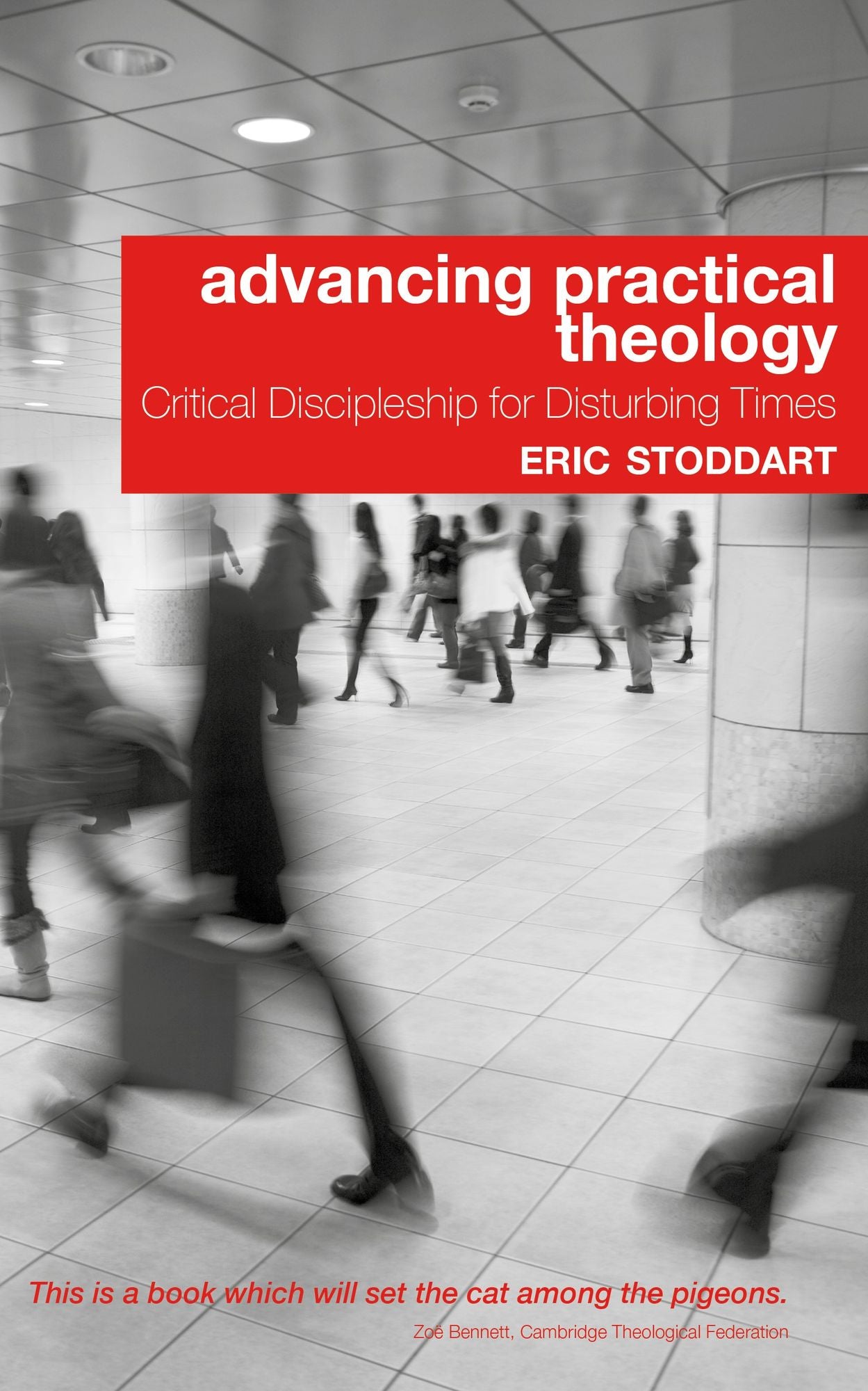 Advancing Practical Theology: Critical Discipleship for Disturbing Times