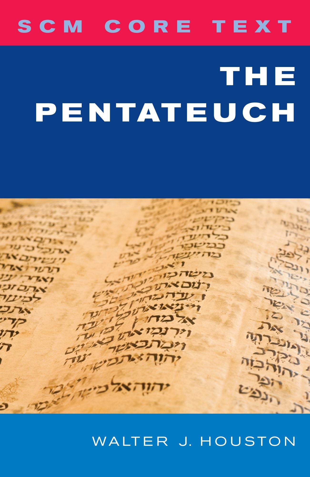 The Pentateuch: SCM Core Text
