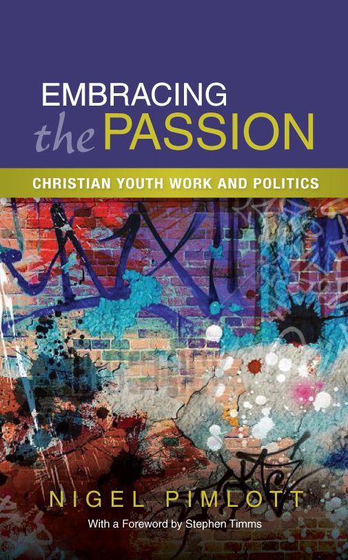 Embracing the Passion: Christian Youthwork and Politics