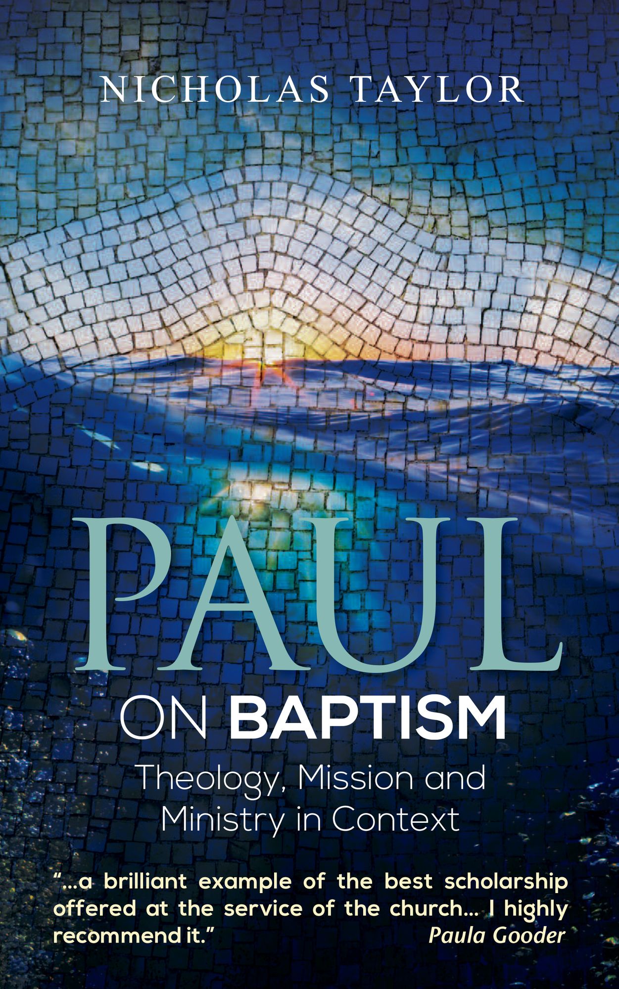 Paul on Baptism: Theology, Ministry and Mission in Context