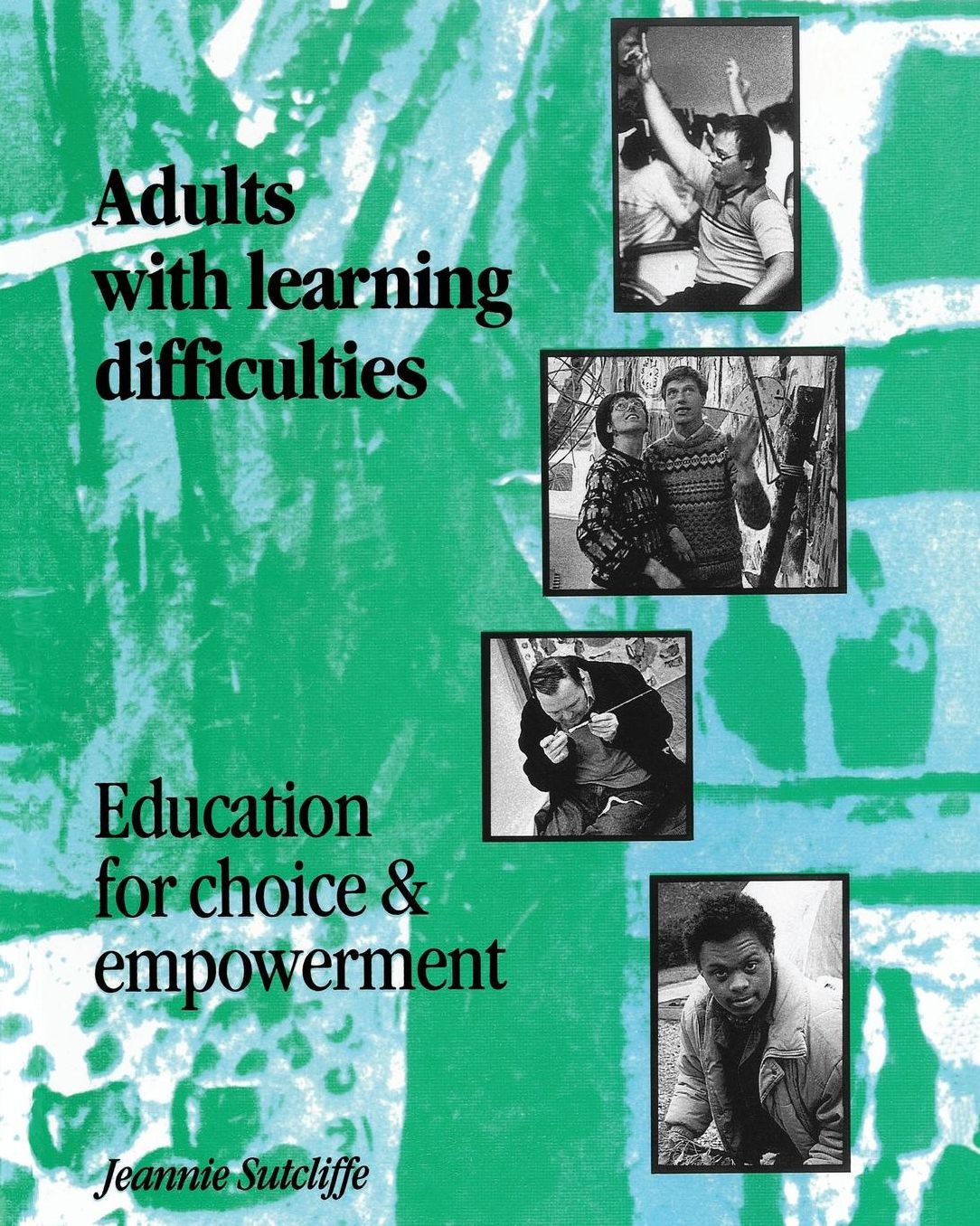 Adults with Learning Difficulties: Curriculum, Choice and Empowerment: A Handbook of Good Practice