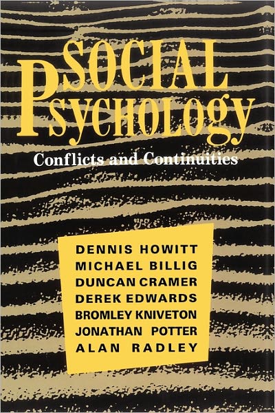 Social Psychology: Conflicts and Continuities: An Introduction Textbook